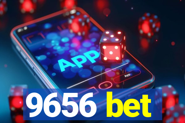 9656 bet